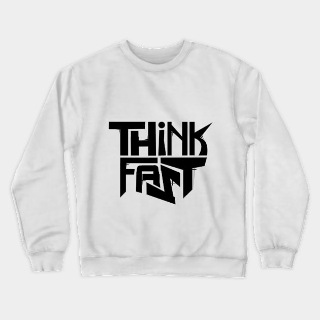 Think Fast - Logo Black Crewneck Sweatshirt by Dayton Writers Movement: Audio Dramas